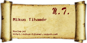 Mikus Tihamér névjegykártya